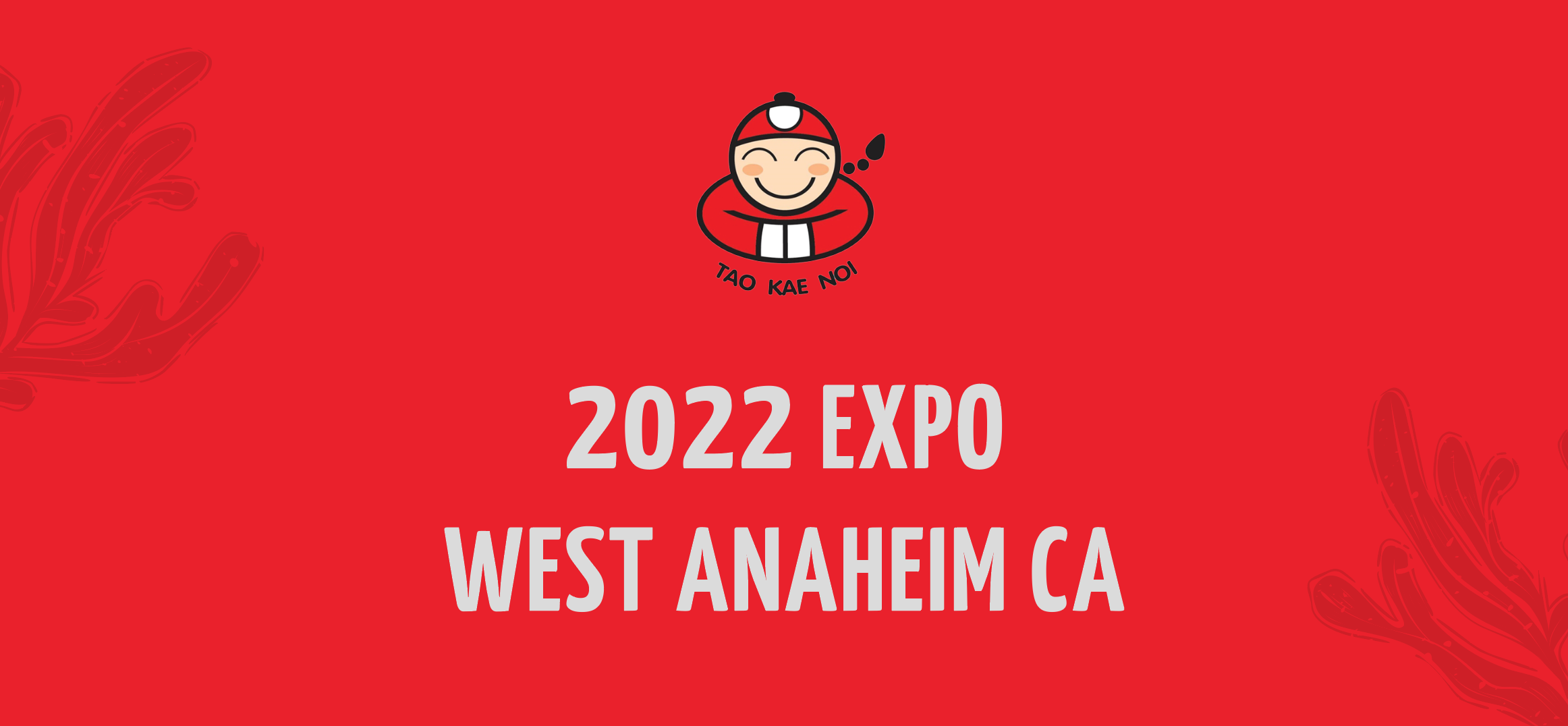 2022 Expo West Anaheim CA Taokaenoi Global